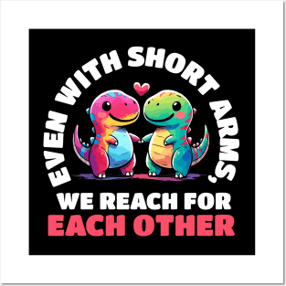 Even with short arms we reach for each other Dino Love Posters and Art